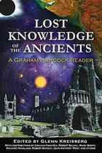 cover of the book Lost knowledge of the ancients : a Graham Hancock reader