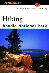 cover of the book Hiking Acadia National Park: A Guide to the Park’s Greatest Hiking Adventures