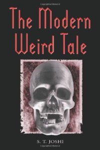 cover of the book The Modern Weird Tale: A Critique of Horror Fiction