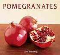 cover of the book Pomegranates: 70 Celebratory Recipes