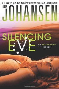 cover of the book Eve Duncan novels. 15 : Silencing Eve