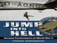 cover of the book Jump into hell : German paratroopers in World War II