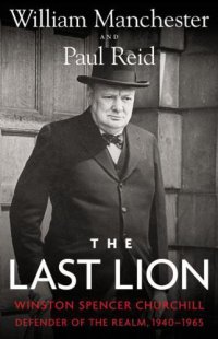 cover of the book The Last Lion: Defender of the Realm, 1940-1965