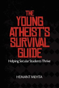 cover of the book The young atheist's survival guide : helping secular students thrive