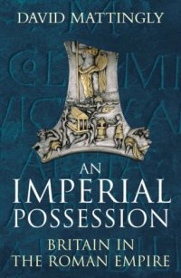 cover of the book An imperial possession : Britain in the Roman Empire, 54 BC-AD 409