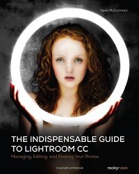 cover of the book The indispensable guide to Lightroom CC : managing, editing, and sharing your photos