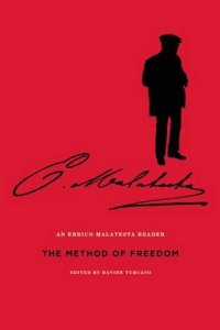 cover of the book The method of freedom : an Errico Malatesta reader