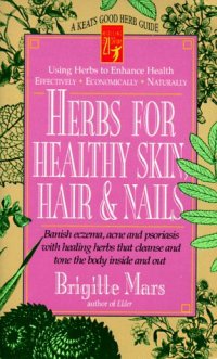 cover of the book Herbs for Healthy Skin, Hair, and Nails