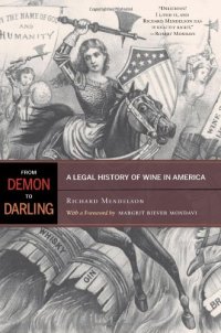 cover of the book From demon to darling : a legal history of wine in America