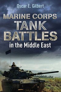 cover of the book Marine Corps Tank Battles in the Middle East