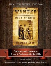 cover of the book Outlaws and lawmen : crime and punishment in the 1800s