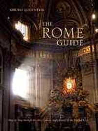 cover of the book The Rome Guide: Step by Step Through the Art, Culture and History of the Eternal City