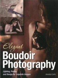 cover of the book Elegant Boudoir Photography : Lighting, Posing, and Design for Exquisite Images