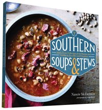 cover of the book Southern soups and stews : more than 75 recipes with down-home goodness, from gumbo and burgoo to etouffee and fricassee