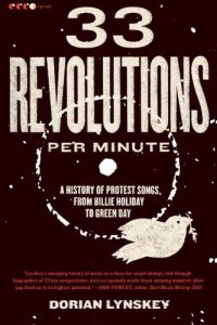 cover of the book 33 revolutions per minute : a history of protest songs, from Billie Holiday to Green Day