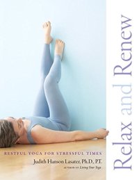 cover of the book Relax and renew : restful yoga for stressful times