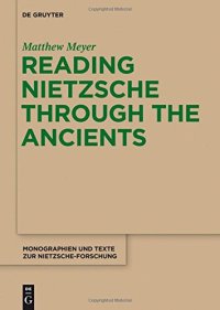 cover of the book Reading Nietzsche through the ancients : an analysis of becoming, perspectivism, and the principle of non-contradiction