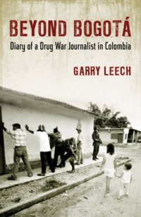 cover of the book Beyond Bogota: Diary of a Drug War Journalist in Colombia