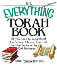 cover of the book The everything Torah book : all you need to understand the basics of Jewish law and the five books of the Old Testament