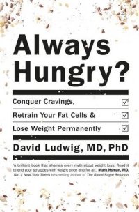 cover of the book Always hungry? : conquer cravings, retrain your fat cells, and lose weight permanently