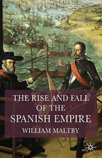 cover of the book The rise and fall of the Spanish Empire