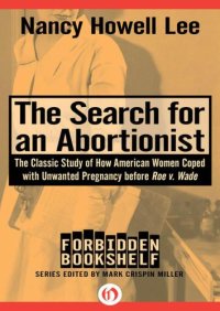 cover of the book The Sh for an Abortionist: The Classic Study of How American Women Coped with Unwanted Pregnancy before Roe v. Wade