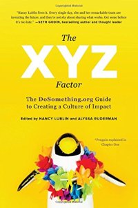 cover of the book The XYZ factor : the DoSomething.org guide to creating a culture of impact