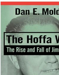 cover of the book The Hoffa wars : the rise and fall of Jimmy Hoffa