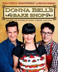 cover of the book Donna Bell's Bake Shop : recipes and stories of family, friends, and food