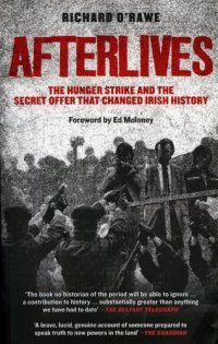 cover of the book Afterlives : the hunger strike and the secret offer that changed irish history