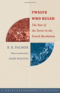 cover of the book Twelve who ruled : the year of the Terror in the French Revolution