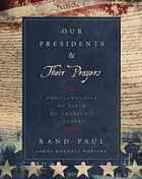 cover of the book Our presidents & their prayers : proclamations of faith by America's leaders