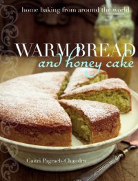cover of the book Warm bread and honey cake : home baking from around the world