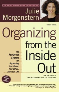 cover of the book Organizing from the Inside Out, Second Edition: The Foolproof System For Organizing Your Home, Your Office and Your Life