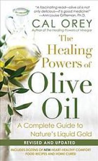 cover of the book The healing powers of olive oil : a complete guide to nature's liquid gold