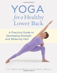 cover of the book Yoga for a healthy lower back : a practical guide to developing strength and relieving pain