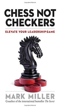 cover of the book Chess not checkers : elevate your leadership game