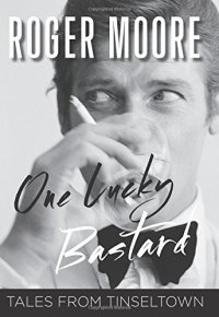 cover of the book One Lucky Bastard: Tales from Tinseltown