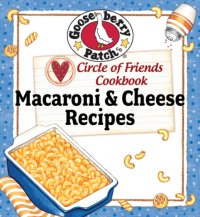 cover of the book Circle of friends cookbook : 25 Macaroni & cheese recipes