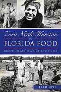 cover of the book Zora Neale Hurston on Florida food : recipes, remedies and simple pleasures