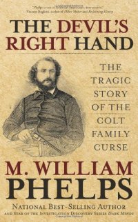 cover of the book The devil's right hand : the tragic story of the Colt family curse