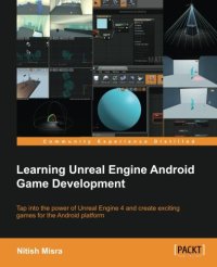 cover of the book Learning Unreal Engine Android game development : tap into the power of Unreal Engine 4 and create exciting games for the Android platform