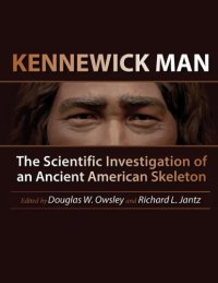 cover of the book Kennewick Man : the scientific investigation of an ancient American skeleton