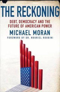 cover of the book The reckoning : debt, democracy, and the future of American power