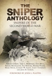 cover of the book The sniper anthology : snipers of the Second World War