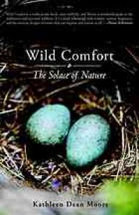 cover of the book Wild comfort : the solace of nature