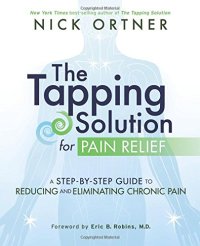 cover of the book The tapping solution for pain relief : a step-by-step guide to reducing and eliminating chronic pain