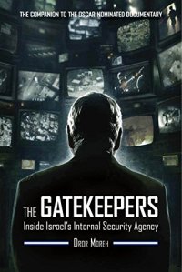 cover of the book The gatekeepers : inside Israel's internal security agency