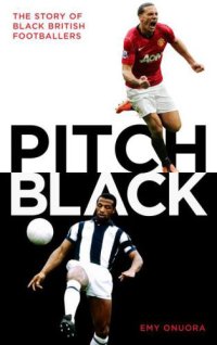 cover of the book Pitch Black: The Story of Black British Footballers