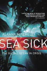 cover of the book Sea sick : the global ocean in crisis